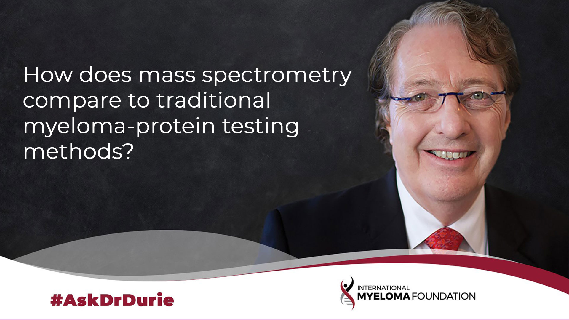ADD Mass Spectrometry for Myeloma Testing Int Myeloma Fn