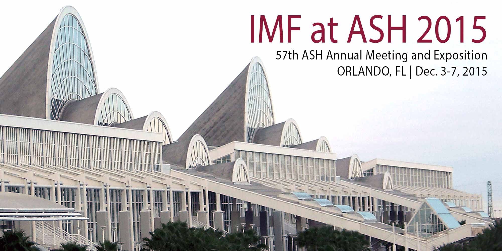The 2015 American society of Hematology (ASH) meeting in Orlando, Florida