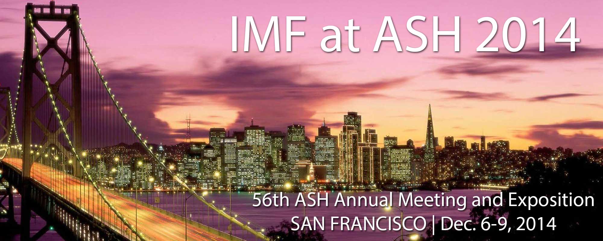 The 2014 American society of Hematology (ASH) meeting in taking place in San Francisco