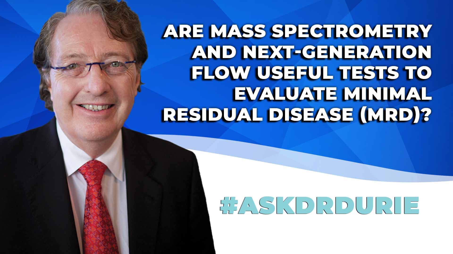 Are mass spectrometry and next-generation flow useful to evaluate MRD ...