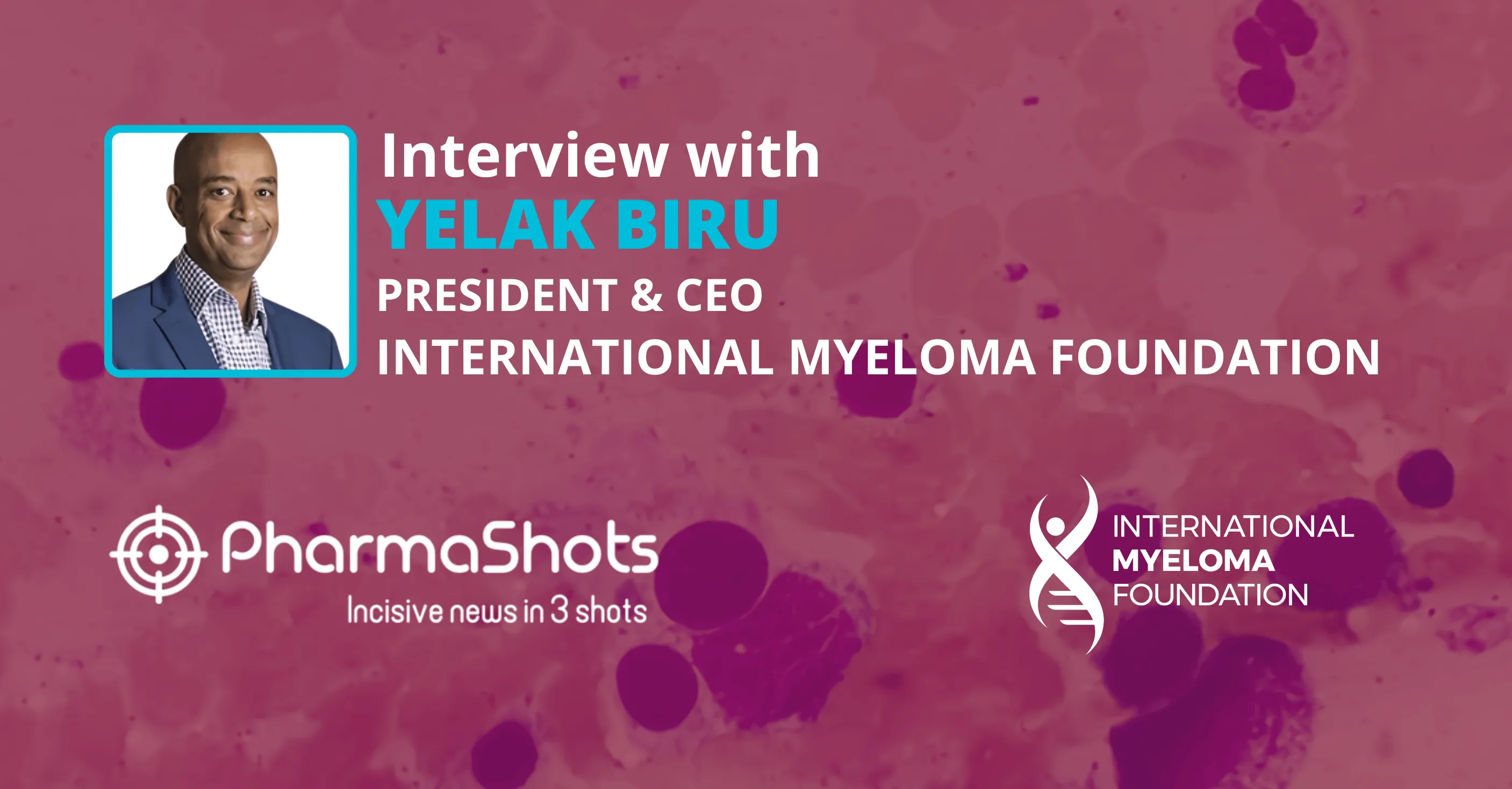 IMF President and CEO Yelak Biru interview with Pharmashots