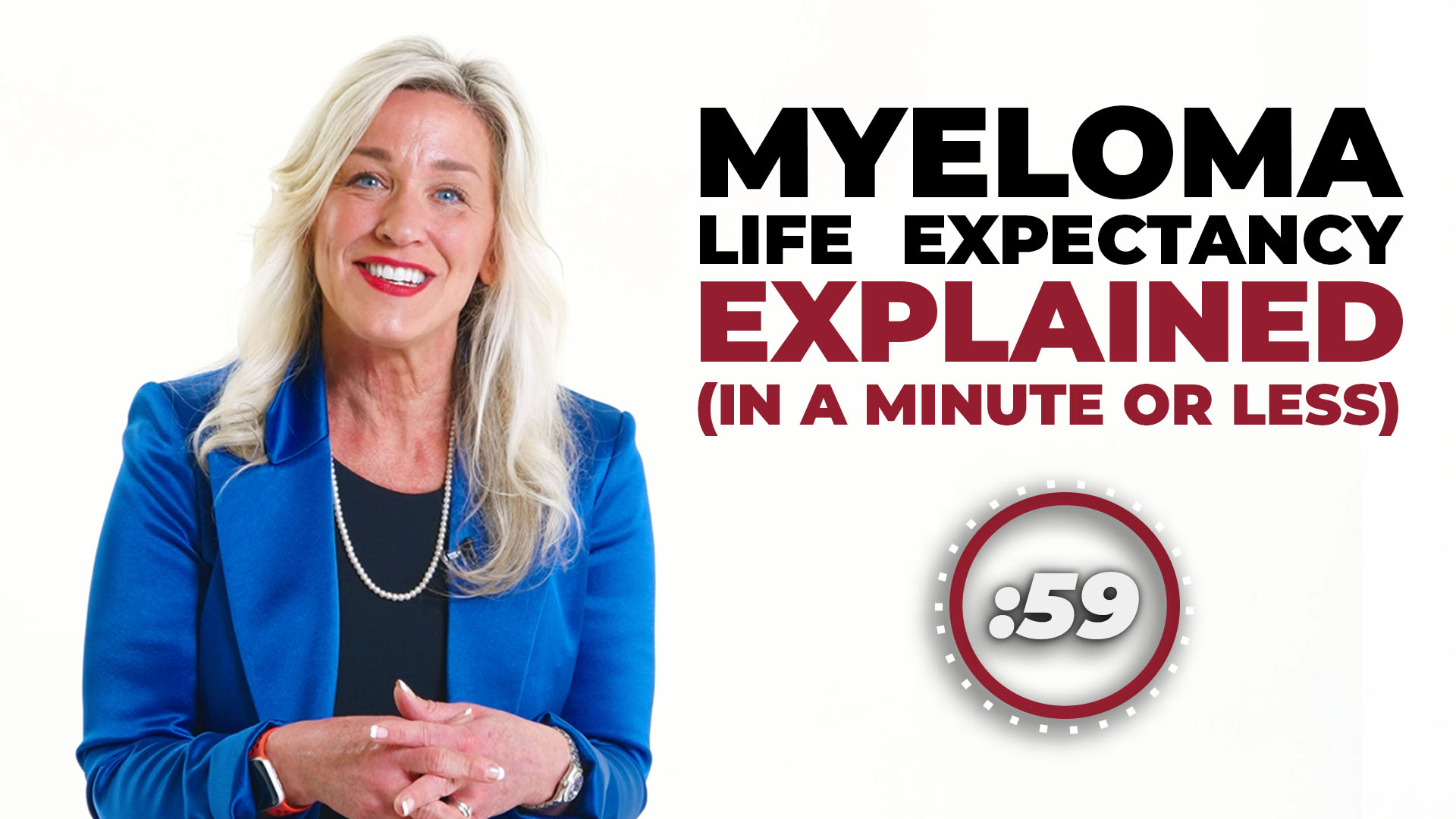 Multiple Myeloma Life Expectancy in a Minute or Less