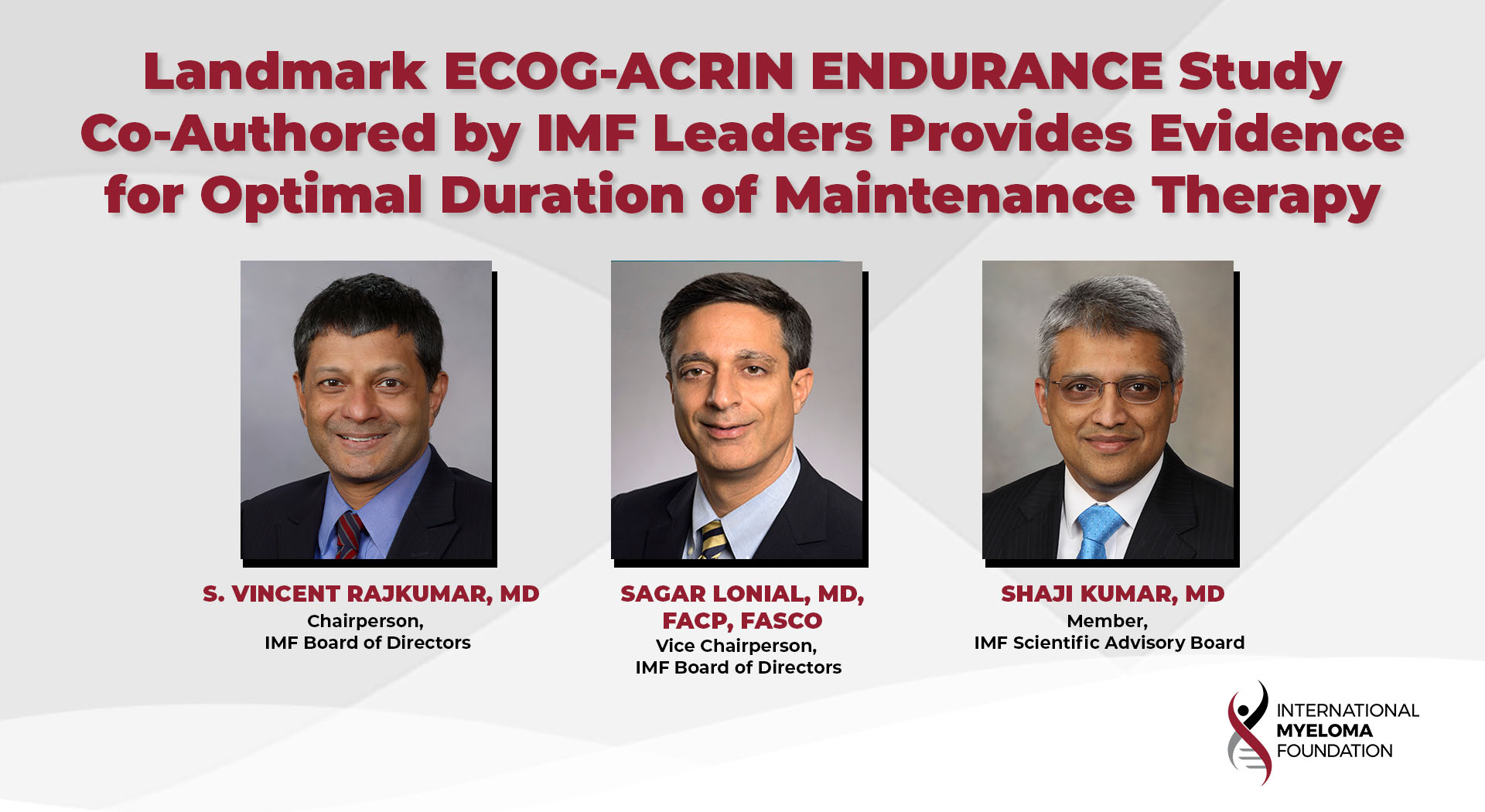 Landmark ECOG-ACRIN ENDURANCE Study Co-Authored by International Myeloma Foundation Leaders Provides Evidence for Optimal Duration of Maintenance Therapy