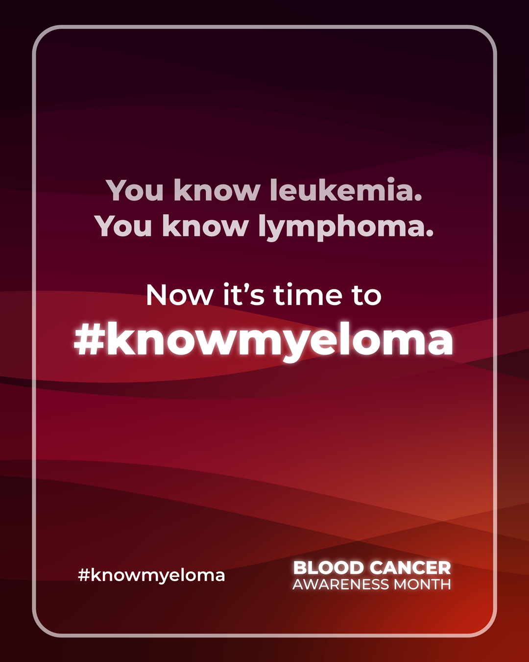September is Blood Cancer Awareness Month. Do you know myeloma?