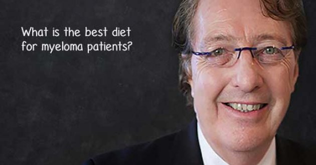 ask dr durie What is the best diet for myeloma patients?