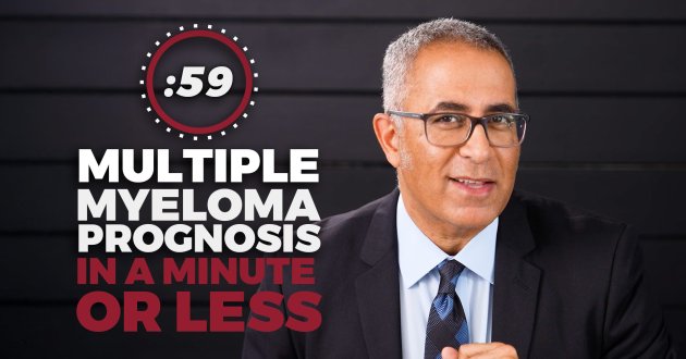 What Is the Prognosis for Multiple Myeloma in a Minute or Less