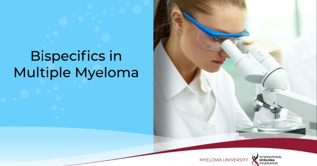 Myeloma University bispecifics in multiple myeloma