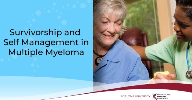 myeloma university Survivorship and Self Management in Multiple Myeloma