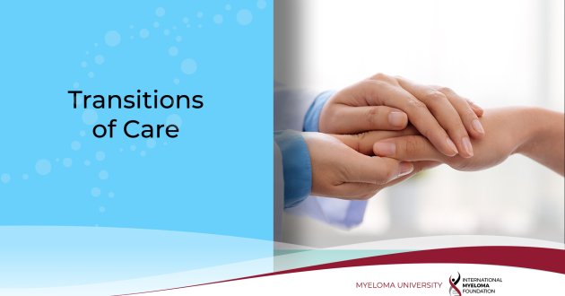 Myeloma University Transitions of  care