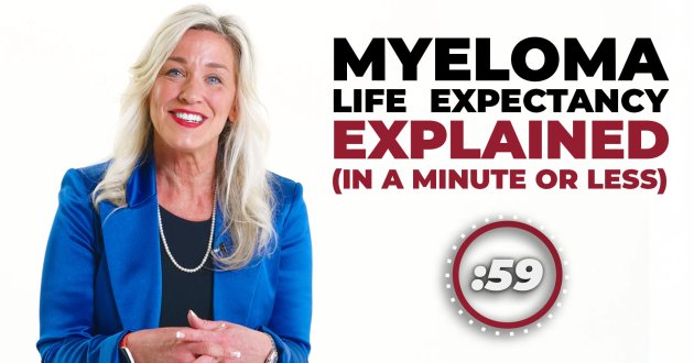 Multiple Myeloma Life Expectancy in a Minute or Less