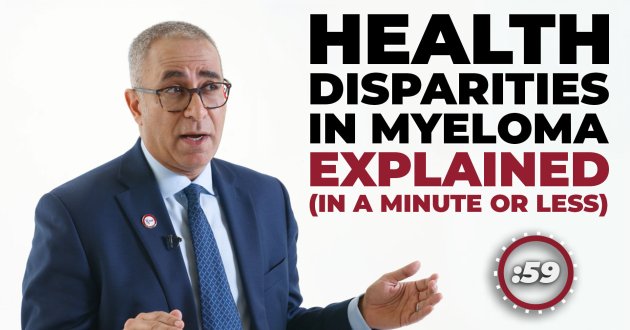 Health Disparities in Myeloma explained in a minute or less