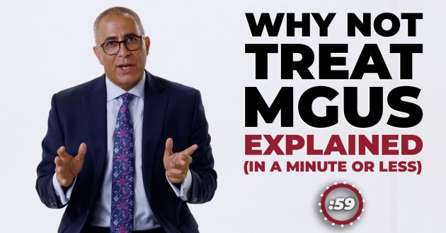 Why Don’t We Treat MGUS? | International Myeloma Foundation