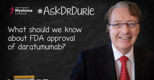 darzalex FDA approval text overlaid on an image of Dr. Durie in front of a chalk board