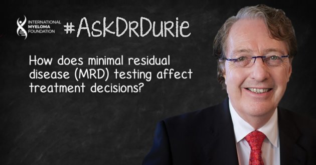 Text: MRD effects on treatment overlaid on an image of Dr. Durie