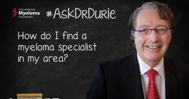 Dr. Durie on how to find a specialist.