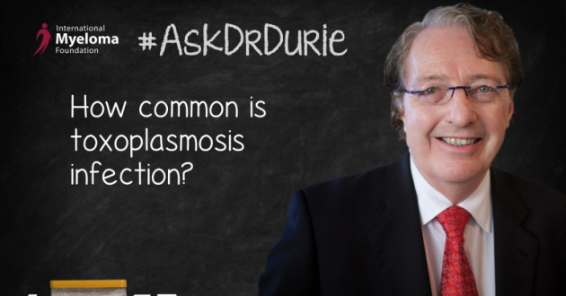 Dr. Durie on toxoplasmosis.