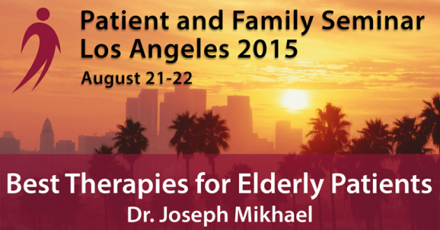 Los Angeles 2015 Patient & Family Seminar. Best Therapies for Elderly Patients