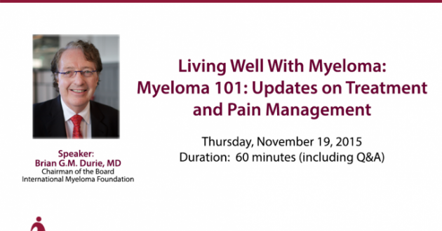MF Chairman Dr. Brian Durie presents “Myeloma 101: Updates on Treatment & Pain Management”