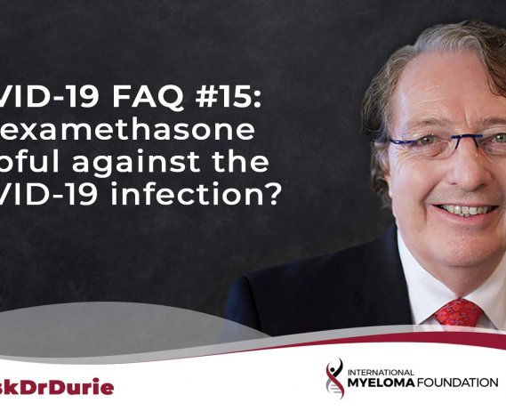 Ask Dr. Durie Blog: dex helpful against Covid 19?