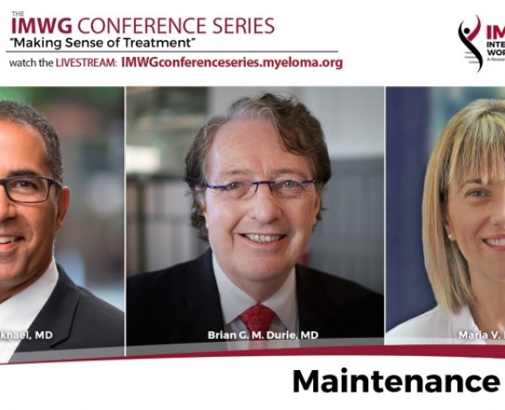 Dr. Brian Durie, Dr. Joseph Mikhael and Dr. Maria Victoria Mateos.