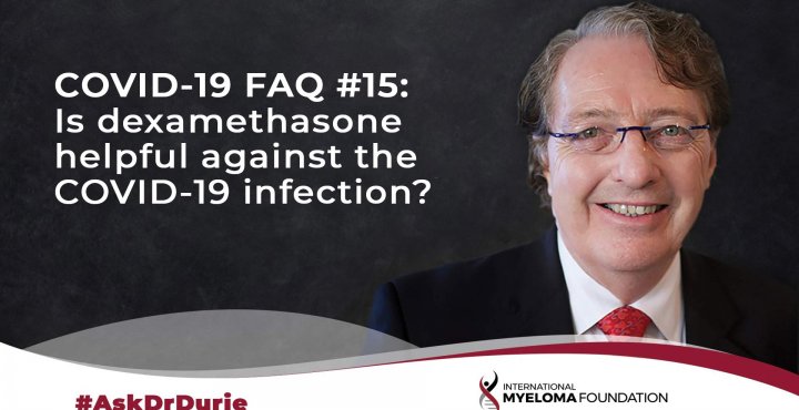 Ask Dr. Durie Blog: dex helpful against Covid 19?