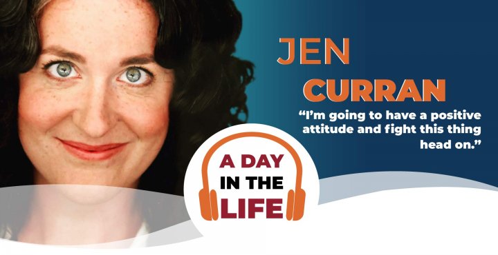 Jen Curran with overlaid text "I'm going to have a positive attitude, and fight this thing head on." 