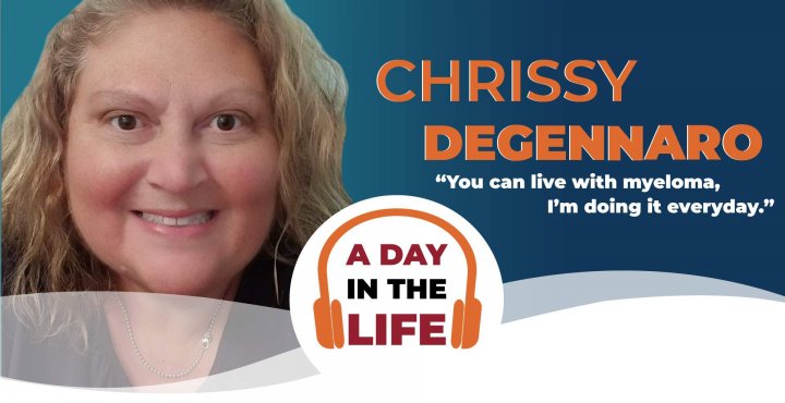 A Day In The Life with myeloma patient Chrissy DeGennaro 