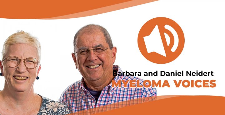 Barbara and Daniel Neidert share their journey on "Myeloma Voices"