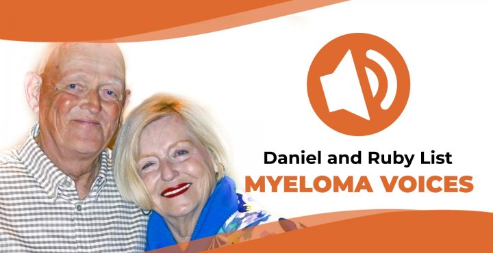 Daniel and Ruby List speak about their multiple myeloma journey