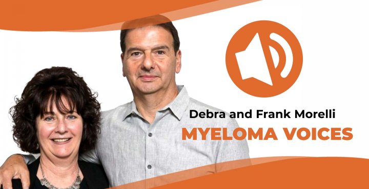 Debra and Frank Morelli share their story on "Myeloma Voices"