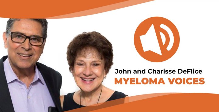 John and Charisse DeFlice share their myeloma story on "Myeloma Voices"