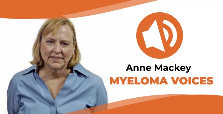 Patient Anne Mackey shares her myeloma story on "Myeloma Voices"