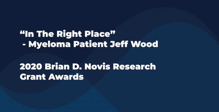 Myeloma patient Jeff Wood shares his myeloma story for the 2020 Brian Novis Grant Awards