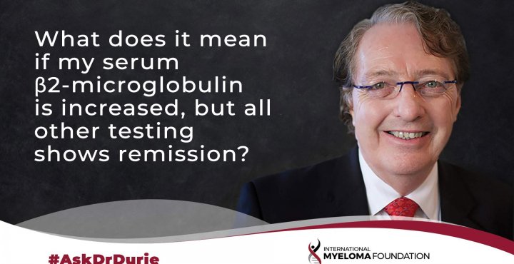 ask dr durie video, beta 2 microgloblin question