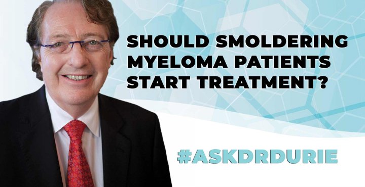 ask dr durie video, when smoldering patients start treatment