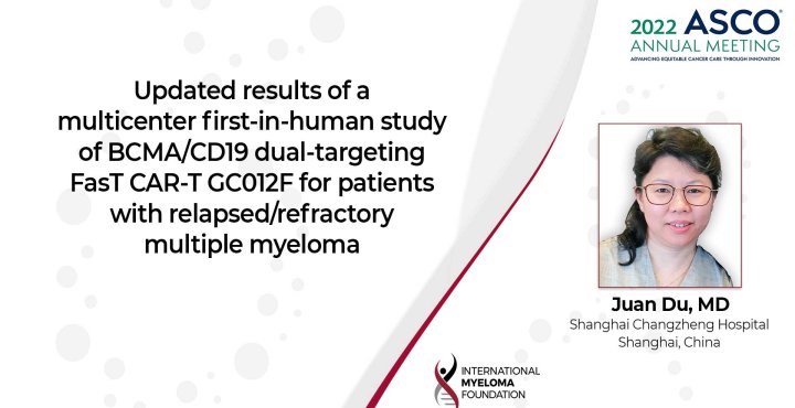 Updated Study Results of BCMA/CD19 Dual-Targeting CAR-T GC012F Presented at ASCO 2022