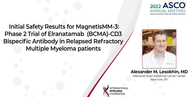 Initial Safety Results for Phase 2 MagnetisMM-3 Trial at ASCO 2022