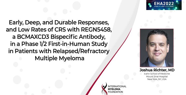 Updates on Phase 1/2 Trial REGN5458 Presented at EHA 2022