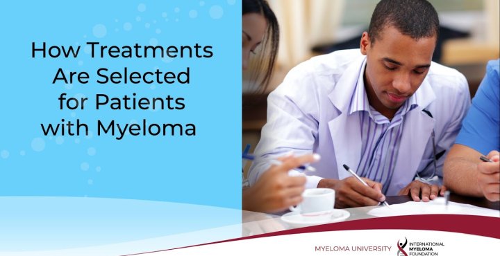 How treatment is selected for multiple myeloma patients