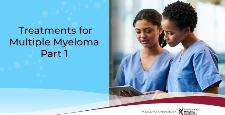 Treatments for multiple myeloma part 1
