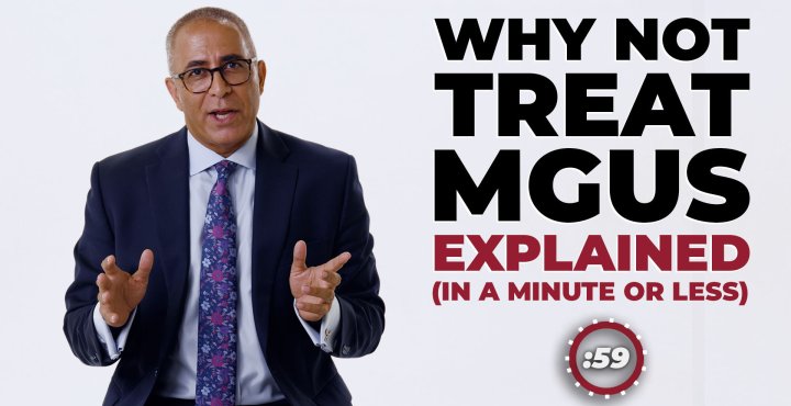 Why Don’t We Treat MGUS? | International Myeloma Foundation
