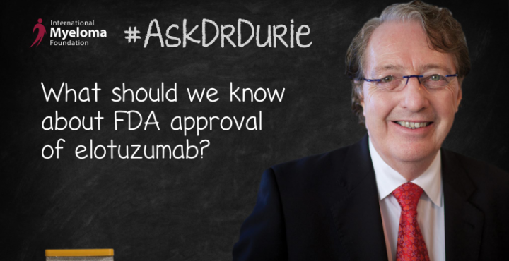 Elotuzumab FDA approval text overlaid in image of Dr. Durie in front of a chalk board.