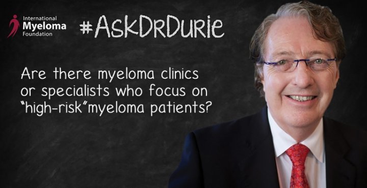 Dr. Durie in front of a chalkboard with text overlay: Are there myeloma clinics or specialists who focus on “high-risk” myeloma patients? 