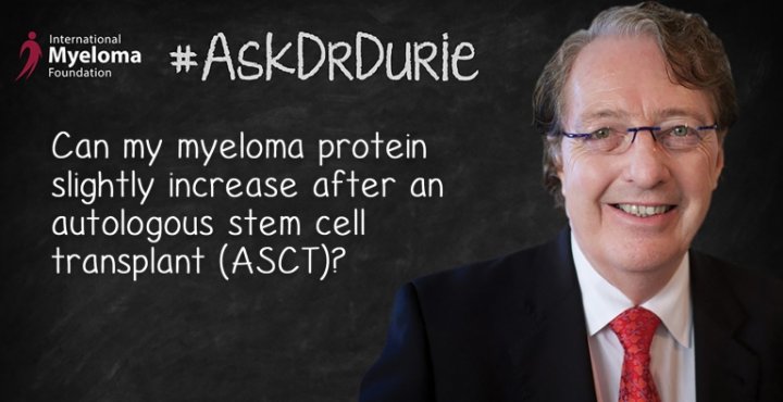 Text: increased protein after ASCT overlaid on an image of Dr. Durie