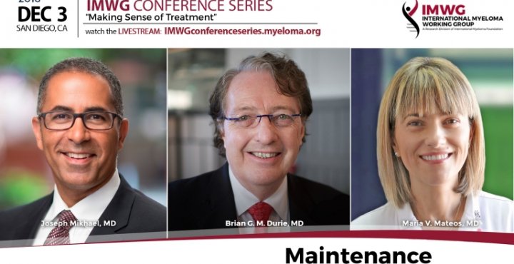 Dr. Brian Durie, Dr. Joseph Mikhael and Dr. Maria Victoria Mateos.