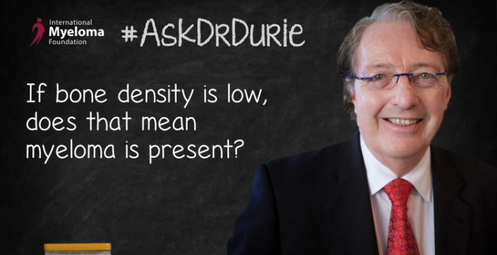 Video still of Dr. Brian G.M. Durie with chalkboard backdrop and text overlay: "If bone density is low, does that mean myeloma is present?"