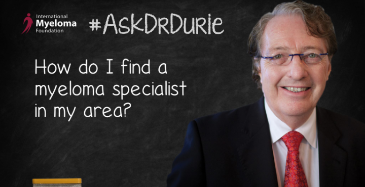 Dr. Durie on how to find a specialist.