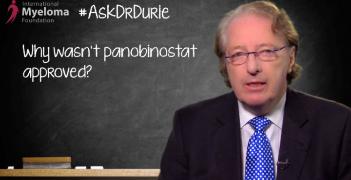  Dr. Durie answers why the FDA ODAC rejected panobinostat for myeloma.
