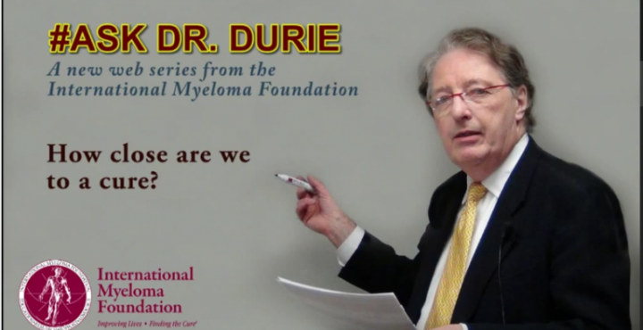  Dr. Durie answers the question "How close are we to a cure?"