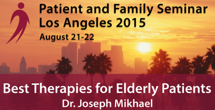 Los Angeles 2015 Patient & Family Seminar. Best Therapies for Elderly Patients